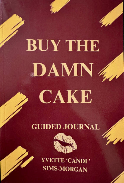 Buy The Damn Cake- Guided Journal
